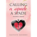 Calling a Spade a Spade: Poetry & Prose