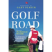 Golf Road: My Time with The Masters of the Game