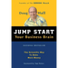 Jump Start Your Business Brain: Scientific Ideas and Advice That Will Immediately Double Your Business Success Rate