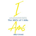 Brely Evans presents The ABCs of I AMs: A Daily Guide for Speaking Prosperity, Love, and Success in Your Life
