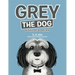 Grey the Dog: A Tail of a Dream