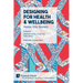 Designing for Health & Wellbeing: Home, City, Society