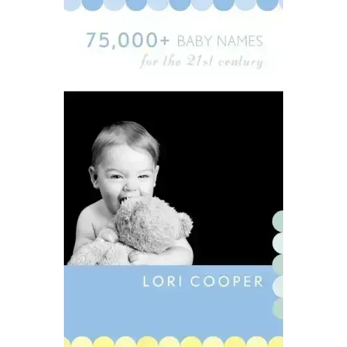 75,000+ Baby Names for the 21st Century