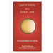 Great Ideas for a Great Life: 101 Inspirations to Live By