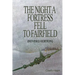 The Night A Fortress Fell To Fairfield: (Revised Addition)