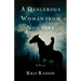 A Dangerous Woman from Nowhere