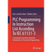 Plc Programming in Instruction List According to Iec 61131-3: A Systematic and Action-Oriented Introduction in Structured Programming