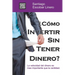 ¿Como Invertir Sin Tener Dinero?: La velocidad del dinero es más importante que la cantidad.