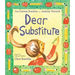 Dear Substitute