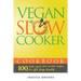 Vegan Slow Cooker Cookbook: 100 Tasty Vegan Slow Cooker Recipes For Life Long Health