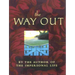 The Way Out: Includes: The Way Beyond, Weath, the Teacher