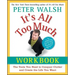 It's All Too Much Workbook: The Tools You Need to Conquer Clutter and Create the Life You Want