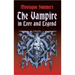 The Vampire in Lore and Legend