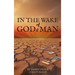 In The Wake of God and Man