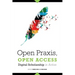 Open Praxis, Open Access: Digital Scholarship in Action