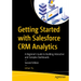 Getting Started with Salesforce Crm Analytics: A Beginner's Guide to Building Interactive and Complex Dashboards