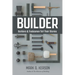 Builder: Builders & Tradesmen Tell Their Stories