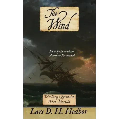 The Wind: Tales From a Revolution - West-Florida