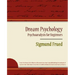 Dream Psychology - Psychoanalysis for Beginners - Sigmund Frued