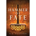 Hammer of Fate: An utterly gripping fantasy adventure
