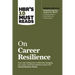 Hbr's 10 Must Reads on Career Resilience (with Bonus Article Reawakening Your Passion for Work by Richard E. Boyatzis, Annie McKee, and Daniel Goleman