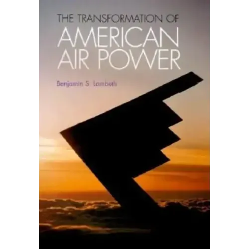 Transformation of American Air Power: Innovation and the Modern Military