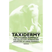 Taxidermy Vol.6 Large Mammals - The Collection, Skinning and Mounting of Large Mammals
