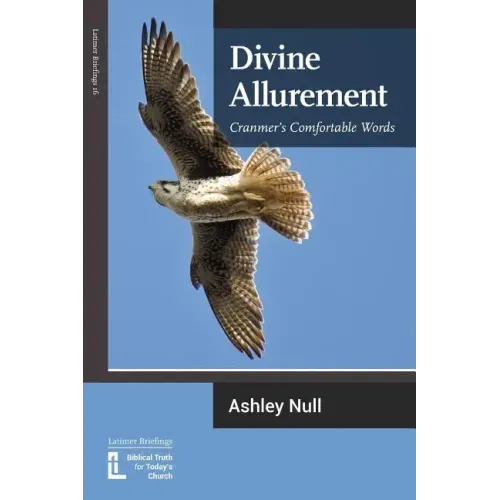 Divine Allurement: Cranmer's Comfortable Words