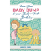 From Your Baby Bump To Your Baby´s First Birthday: Learn What Happens Before and After the Birth of Your Baby - So You Are Prepared and Confident Duri