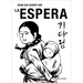 La Espera / The Waiting