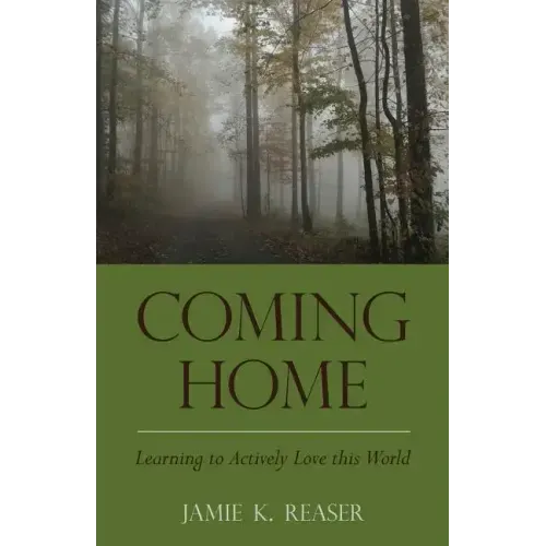 Coming Home: Learning to Actively Love this World