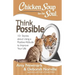 Chicken Soup for the Soul: Think Possible: 101 Stories about Using a Positive Attitude to Improve Your Life
