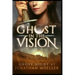 Ghost in the Vision