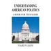 Understanding American Politics: A Book for Teenagers