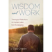 Wisdom and Work: Theological Reflections on Human Labor from Ecclesiastes