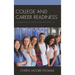 College and Career Readiness: A Guide for School Counselors K-12