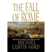 The Fall of Rome: A Novel of a World Lost