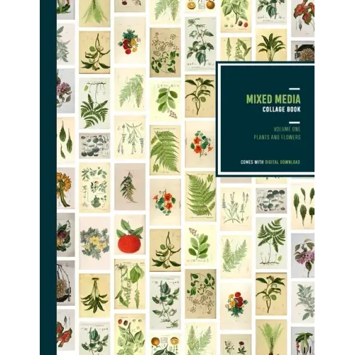 Mixed Media Collage Book: Vintage illustrations of Flowers, Plants, Mushrooms and roses Vintage scrapbook paper to cut and tear Junk Journalling
