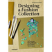 Designing a Fashion Collection: 16 Tutorials Using Manual and Digital Techniques