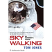 Sky Walking: An Astronaut's Memoir