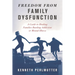 Freedom from Family Dysfunction: A Guide to Healing Families Battling Addiction or Mental Illness