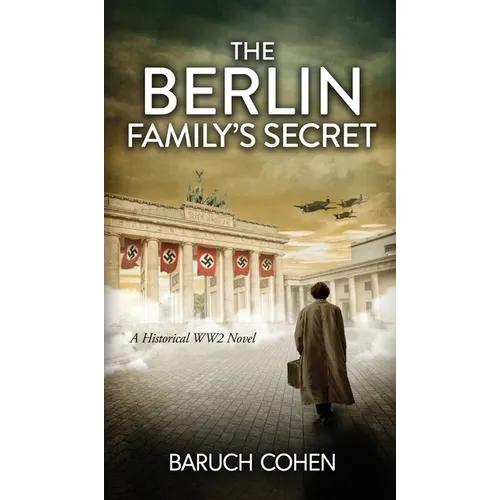 The Berlin Family's Secret: A Historical WW2 Novel