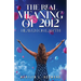 The Real Meaning of 2012: A New Paradigm Bringing Heaven to Earth