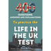 400 Questions, Answers And Explanations to practice the Life in the UK Test: Practice, Learn, and Pass the Test with Confidence