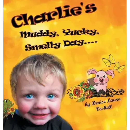 Charlie's Muddy, Yucky, Smelly Day