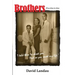 Brothers from time to time: 'I asked them to shoot you.' 'And so you saved my life.'