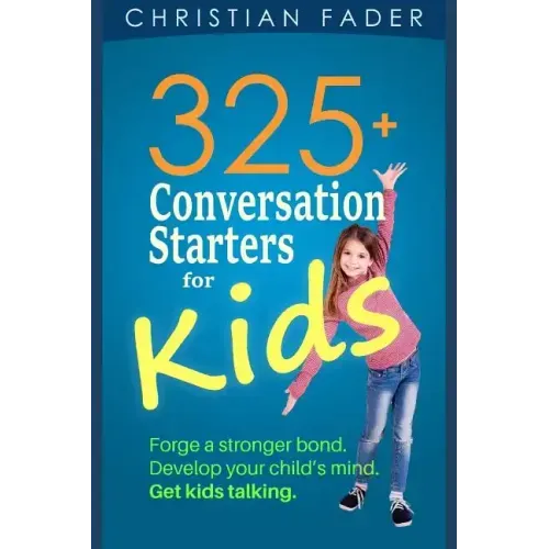 325+ Conversation Starters for Kids