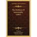 The Problem Of Immortality (1892)