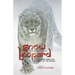 Snow Leopard: Stories from the Roof of the World
