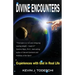 Divine Encounters: Experiences with God in Real Life